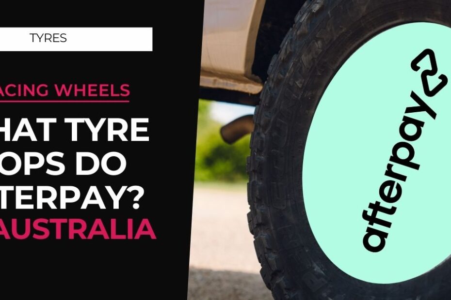 What tyre shops do afterpay?